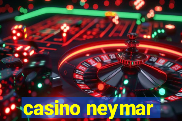 casino neymar